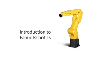 Introduction to Fanuc Robotics