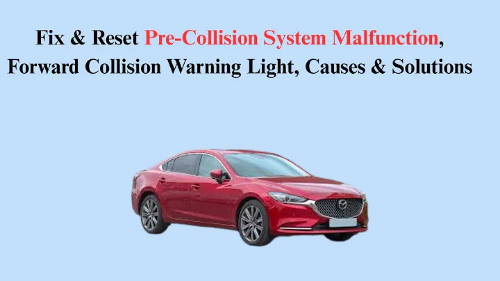 Fix & Reset Pre-Collision System Malfunction, Forward Collision Warning Light, Causes & Solutions