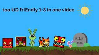 too kiD frIEndly 1-3 in one video (Gore 18+)