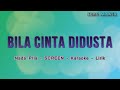 Bila Cinta Didusta || Nada Pria || Screen || Karaoke - Lirik || Low Key