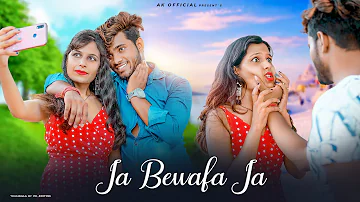 Jaa Bewafa Jaa | तनहा ही जी लेंगे हम जब है तनहा मरना | Heart Touching  Love Story | Hindi Song 2021