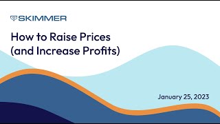 WEBINAR - How to Raise Prices (and Increase Profit)