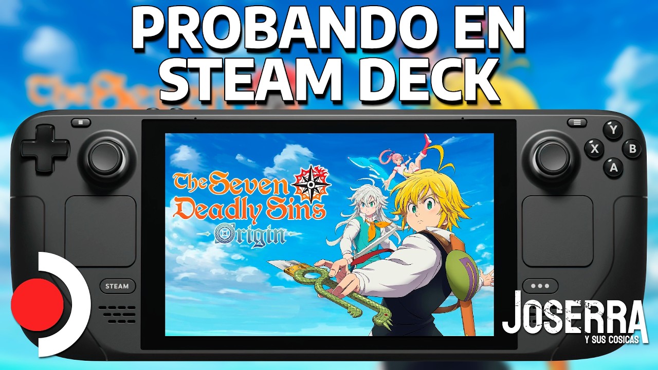Probando The Seven Deadly Sins Origin en Steam Deck OLED