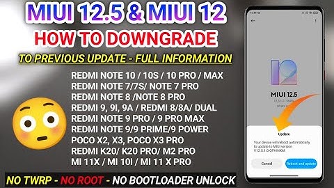 HOW TO DOWNGRADE MIUI 12.5 OR MIUI 12 OFFICIALLY NO BOOTLOADER UNLOCK, NO TWRP, NO ROOT