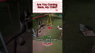 Are You Coming Back, My Child?