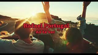 Rafael Portugal - Ao te ver
