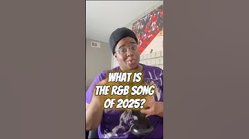Thumbnail of What is the R&B Song of 2025?