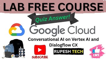 Conversational AI on Vertex AI and Dialogflow CX | Lab Free Course | #arcade #qwiklabsarcade2025