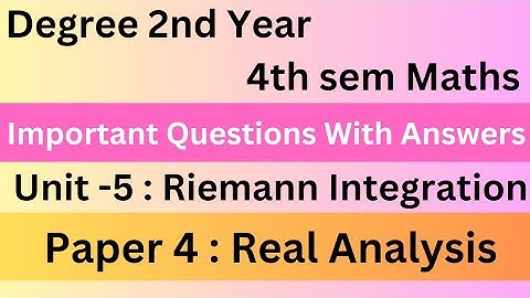 Degree 4th Sem Maths Paper 4 Unit-5 Imp With Answers For All AP Universities*Real Analysis*#bscmaths