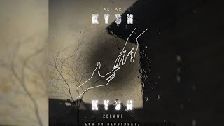 Kyun - Ali Ak L Prod By L Official Audio