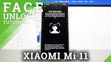 How to Set Up Face Unlock on XIAOMI Mi 11 – Use Face Recognition
