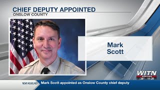 Mark Scott appointed as Onslow County chief deputy