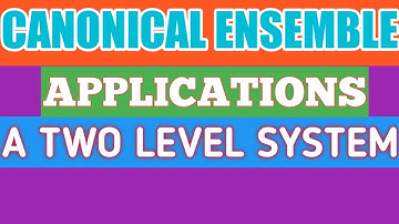 APPLICATIONS OF CANONICAL ENSEMBLE : A TWO LEVEL SYSTEM