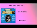 Four Jacks and a Jill -  Mister Nico -  Greatest Hits