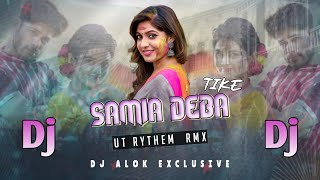 SAMIA DEBA TIKE FT ASHISH KUMBHAR & ASEEMA PANDA (UT RYTHEM  RMX) DJ ALOK EXCLUSIVE