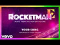 Cast Of "Rocketman" - Your Song (Visualiser)