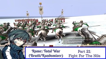 Rome: Total War (Brutii/Randomizer Mod) Playthrough/Walkthrough Part 21: Fight For The Nile