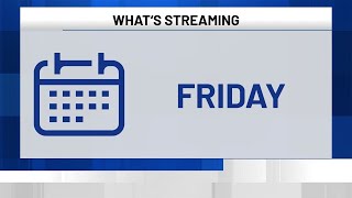 Streaming Schedule: Friday