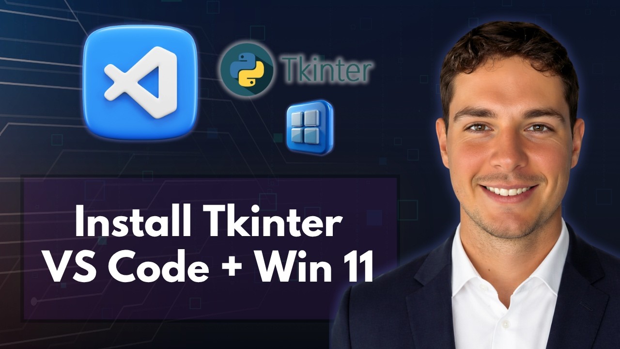How to Install Tkinter in Visual Studio Code on Windows 11 [2026 Guide ...