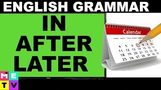 English Prepositions of Time | In After Later | You NEED to Learn This!!