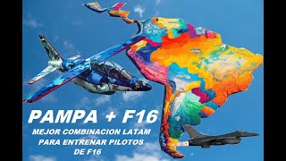 PAMPA + F16, MEJOR COMBINACION LATAM PARA ENTRENAR PILOTOS DE F16