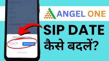Angel One me SIP Date Change Kaise Kare? How to Change SIP Date in Angel One App in Hindi