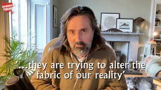 On Freedom: Neil Oliver ‘…they are trying to alter the fabric of our reality’
