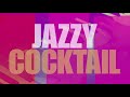 Jazzy Cocktail Playlist