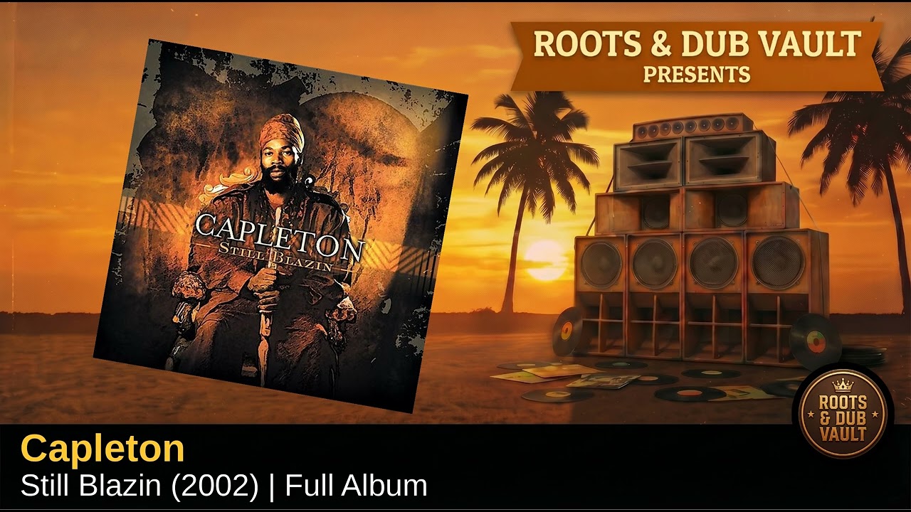 Capleton / Still Blazin レコード Capleton — Still Blazin (2002) | Full Album | Roots & Dub Vault