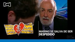Hasta que la plata nos separe | Marino se salva de ser despedido