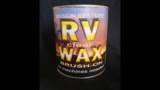 RV Wax, easy brushon, . . .no machines used.