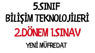 5. Sınıf Bilişim Teknolojileri 2. Dönem 1. Yazılı Yeni Müfredat Sınav Hazırlık