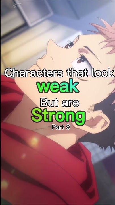 Characters that look weak but are strong [part 9] #anime - YouTube - Anime Characters Who Look Weak But Are Strong