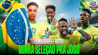 MONTEI A MINHA SELEÇÃO BRASILEIRA NO EFOOTBALL 2026! Ficou apelação?