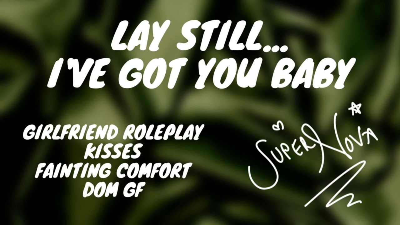 Lay still ASMR [Girlfriend Roleplay] [listener fainting comfort] [Dom GF]