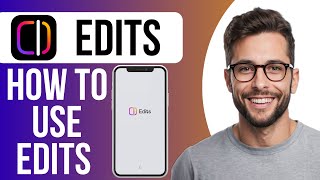 How To Use Edits By Instagram App The Full Guide