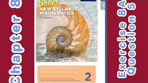 Oxford Think New Syllabus Mathematics 8th Edition || Book 2 | Chapter 8 | Exercise 8A | Question 5