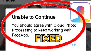 How to Fix FaceApp Unable to Continue Problem Solved