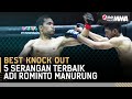 PATAHKAN  KAKI LAWAN! 😭 5 Serangan Badai Adi Rominto Manurung  || Best Knock Out One Pride MMA