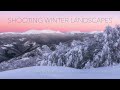 Shooting Winter Landscapes - Landscape Photography Vlog #1 - San Pellegrino in Alpe, Tuscany, Italy