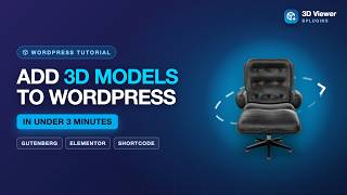 Add 3D Models to WordPress in Under 3 Minutes (3 Ways)