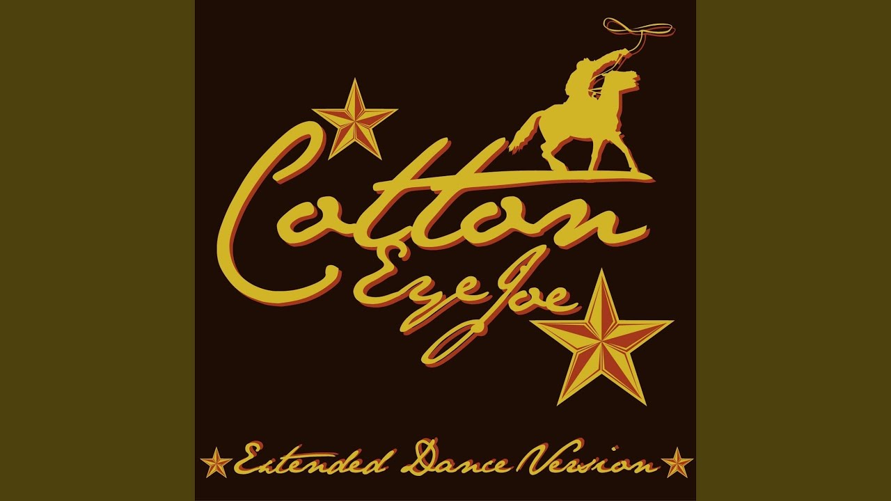 Cotton Eye Joe (Extended Dance Version) YouTube