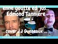 Ref:TnoISMtC2F0 Enne goutte ed ' jus ...edmond tanni�re cover j.j gueneaux ....