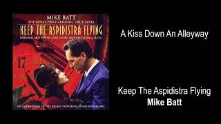 A Kiss Down An Alleyway - Keep The Aspidistra Flying