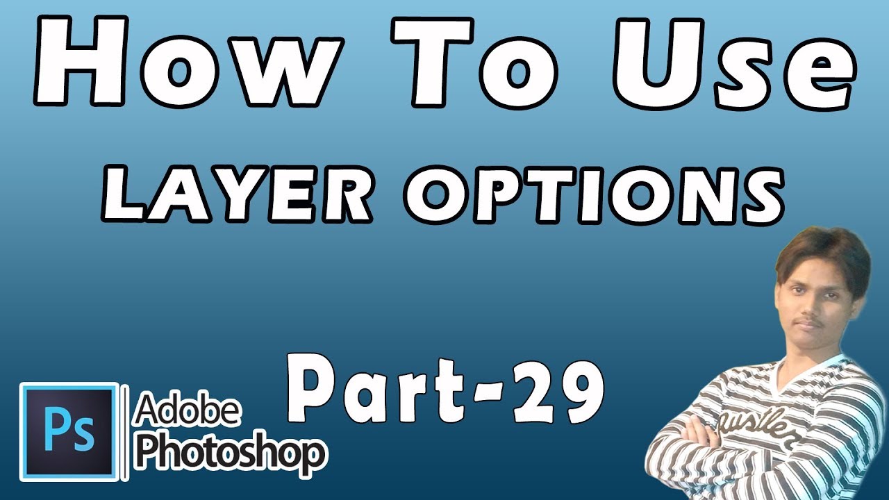 How To Use Layer Options In Adobe Photoshop 7.0 Part 29 - YouTube