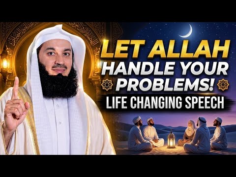 Just relax! Allah is fighting your problems 
