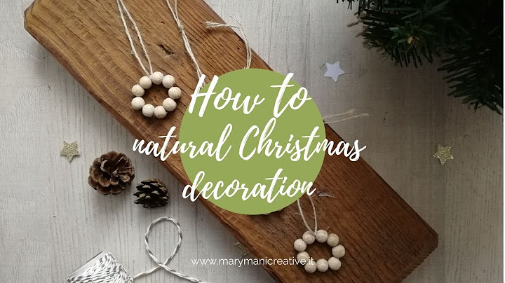 Decorazioni naturali per l'albero di Natale | how to minimal and natural home decor for Christmas