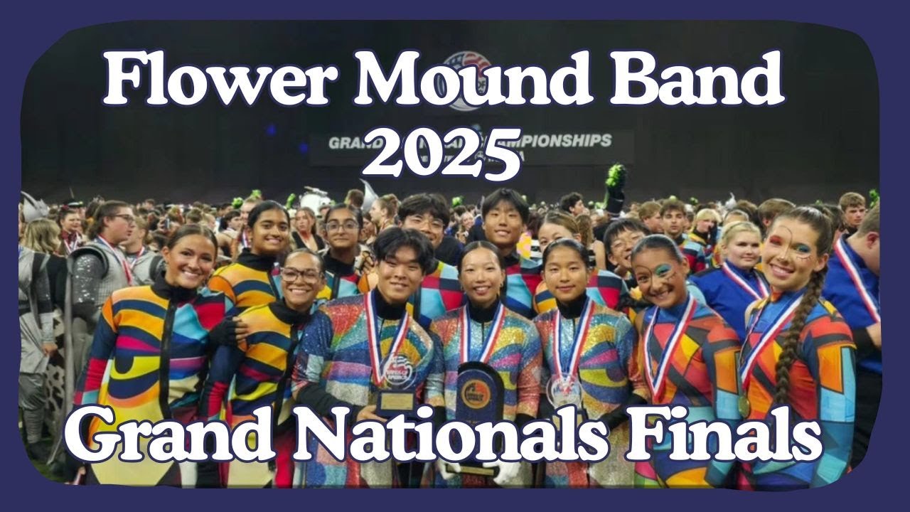 Flower Mound Band 2025 - Grand Nationals Finals
