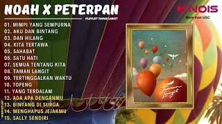 NOAH X PETERPAN - MIMPI YANG SEMPURNA l KOMPILASI FULL ALBUM TAMAN LANGIT List Lagu Keren 