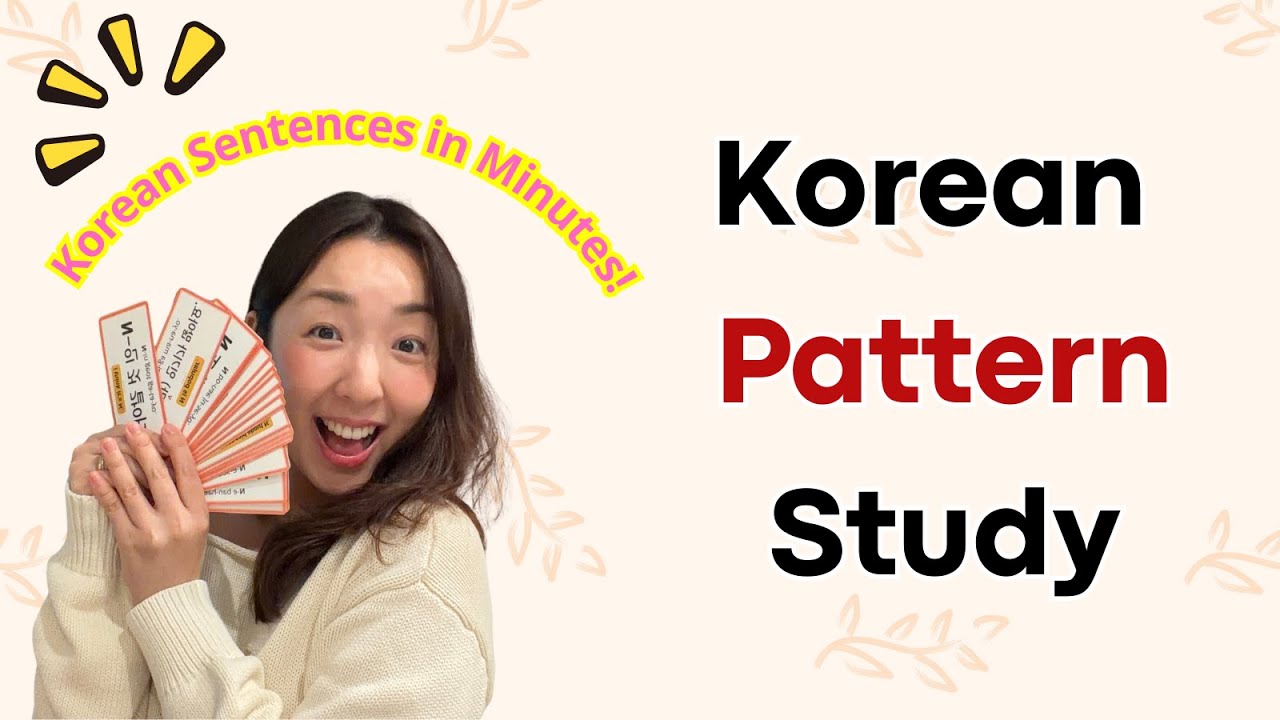 Korean Gets Easy Once You Study Patterns!